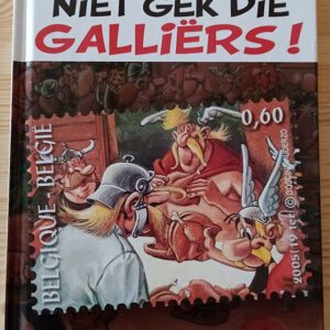 Astérix. Niet Gek Die Galliërs ! (Astérix, Ils sont timbrés ces Gaulois! Tirage limité numéroté avec timbres)