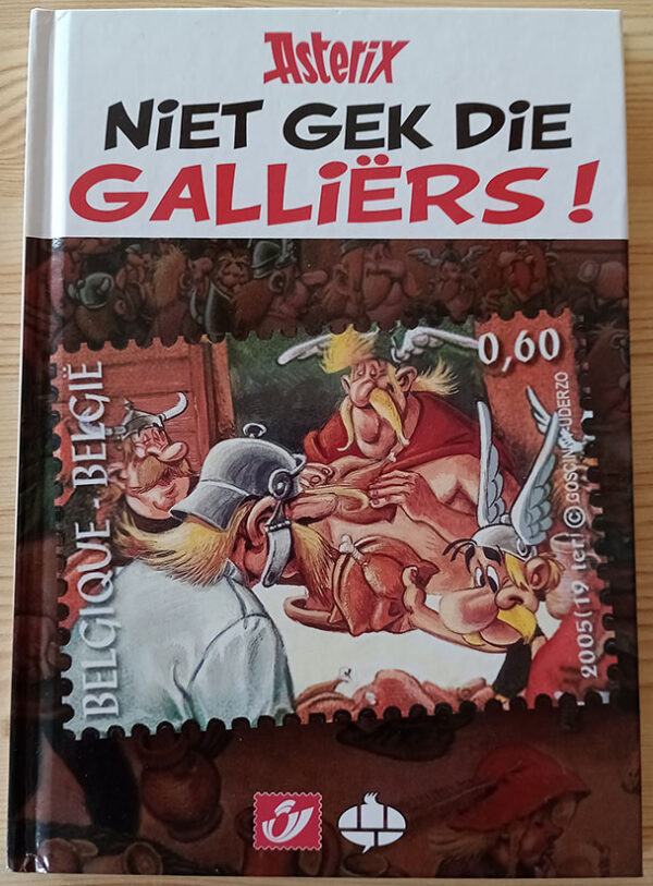 Astérix. Niet Gek Die Galliërs ! (Astérix, Ils sont timbrés ces Gaulois! Tirage limité numéroté avec timbres)